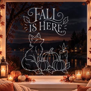 May include: A white window decal featuring the text FALL IS HERE in a decorative script font, accompanied by a line art illustration of a fox, three pumpkins, and a lit candle, all surrounded by small leaf accents on a clear background.