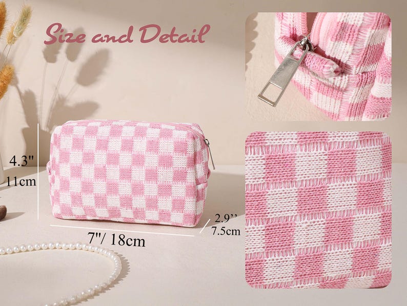May include: A pink and white checkered cosmetic bag, measuring 7 inches long, 4.3 inches high, and 2.9 inches wide. The bag has a zipper closure and is made of a woven fabric. The words "Size and Detail" are written above the bag.