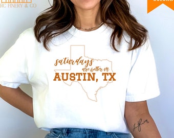 Saturdays are Better in Texas Football Tshirt | Comfort Colors Longhorns Gameday Shirt | Austin Texas Gameday Shirt | Texas Gameday Gift