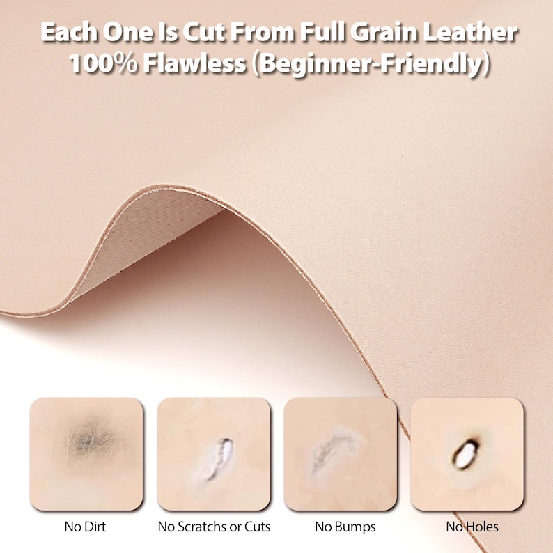 May include: Close-up of four leather squares showing the quality of the leather. The squares show no dirt, scratches, bumps, or holes. The text "Each One Is Cut From Full Grain Leather 100% Flawless (Beginner-Friendly)" is at the top of the image.