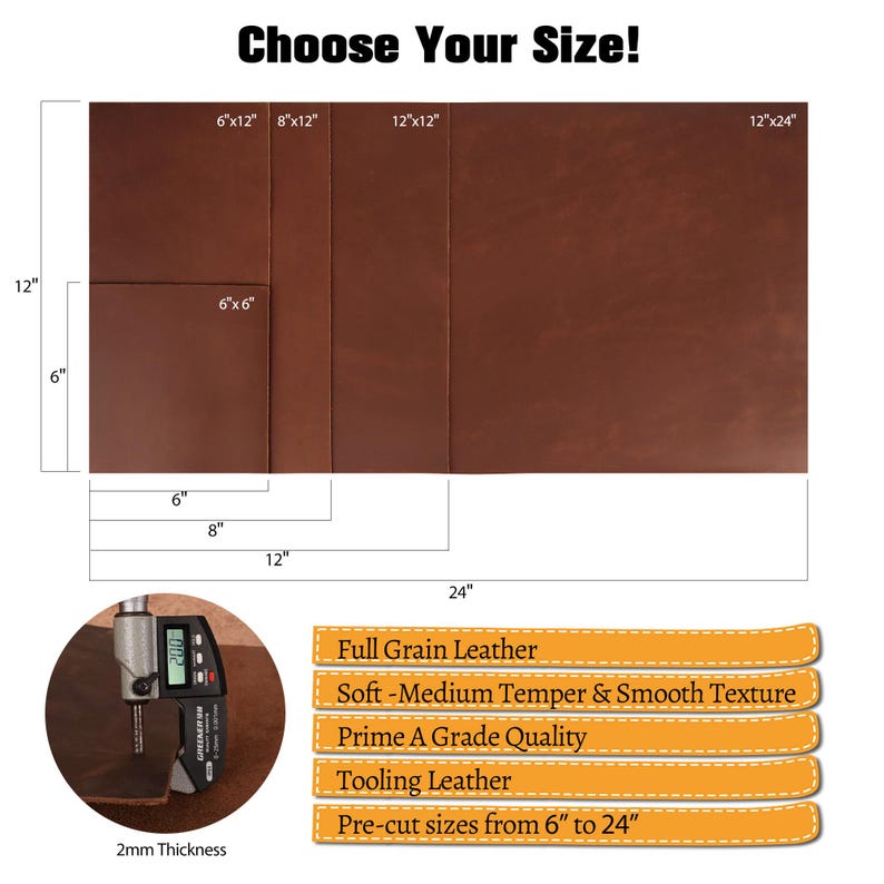 May include: Brown leather sheets in various sizes, including 6x6 inches, 6x12 inches, 8x12 inches, 12x12 inches, and 12x24 inches. The image also shows a digital caliper measuring the leather's 2mm thickness. Text reads: "Choose Your Size!" and "Full Grain Leather".