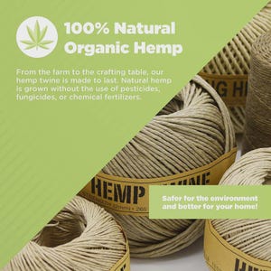 May include: Close-up of several spools of natural hemp twine. The image includes text that reads "100% Natural Organic Hemp" and "Safer for the environment and better for your home!" The twine is beige and appears to be tightly wound.