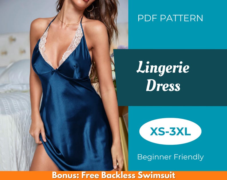 May include: A navy blue satin lingerie dress with a halter neckline and white lace trim. The dress features a low-cut neckline and a thigh-high slit. Text on the image reads "PDF Pattern", "Lingerie Dress", "XS-3XL", and "Beginner Friendly".