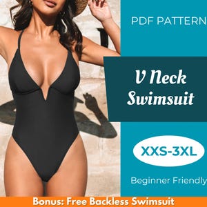 May include: A PDF pattern for a V-neck swimsuit, available in sizes XXS-3XL. The pattern is beginner friendly and includes a bonus free backless swimsuit pattern.
