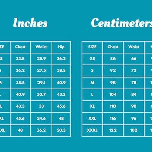 May include: A teal graphic with a size chart in inches and centimeters. The chart lists sizes XS to XXXL, with chest, waist, and hip measurements in inches and centimeters. The text "Inches" and "Centimeters" are at the top.