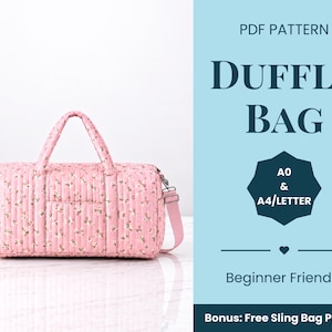 May include: A pink quilted duffle bag with a small floral pattern, two top handles, and a detachable shoulder strap. The text on the right reads PDF PATTERN DUFFLE BAG, A0 & A4/LETTER, Beginner Friendly, and Bonus: Free Sling Bag Pattern.