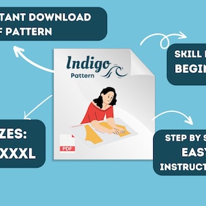 May include: A digital PDF pattern from Indigo Pattern, featuring a woman working on a design. The pattern is for sizes XS-XXXL and is suitable for beginners. Includes easy, step-by-step instructions. Instant download.