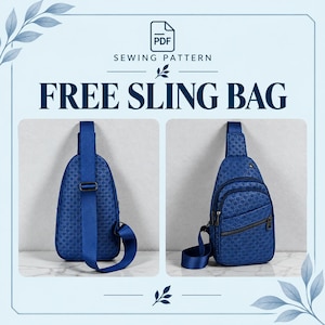 May include: A PDF sewing pattern for a blue sling bag with a geometric pattern. The bag features an adjustable strap, a front zippered pocket, and a main compartment. The text reads PDF SEWING PATTERN FREE SLING BAG.