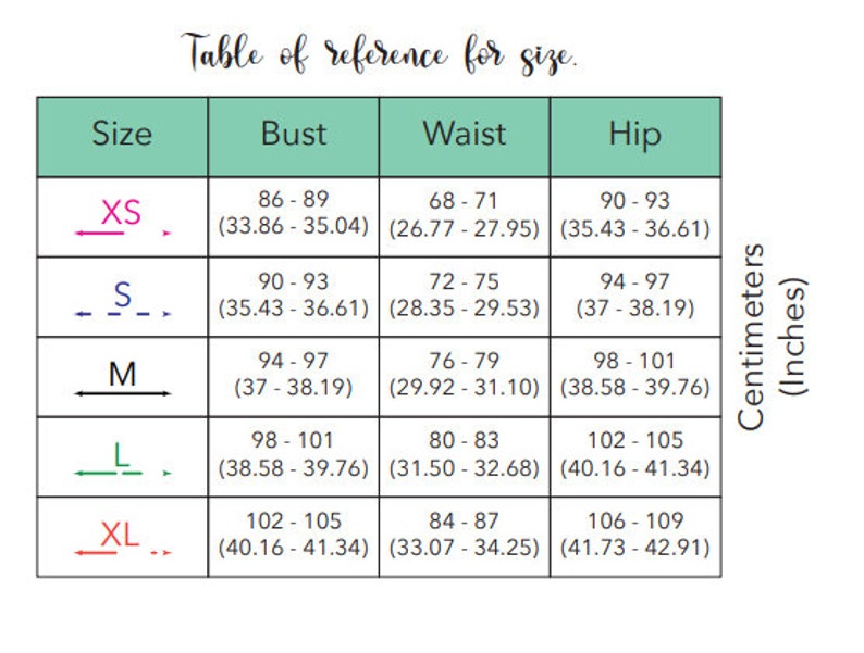 May include: A table showing size reference for clothing with measurements in inches and centimeters. The table includes sizes XS, S, M, L, and XL with corresponding bust, waist, and hip measurements.
