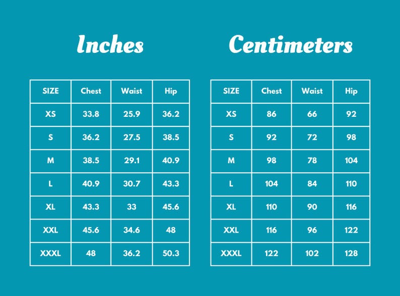 May include: A teal graphic with a size chart in inches and centimeters. The chart lists sizes XS to XXXL, with chest, waist, and hip measurements in inches and centimeters. The text "Inches" and "Centimeters" are at the top.