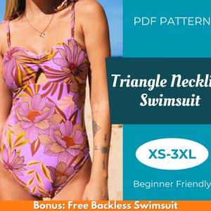 May include: A PDF pattern for a triangle neckline swimsuit in sizes XS-3XL. The pattern is beginner friendly and includes a bonus free backless swimsuit pattern.