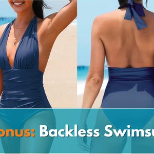 May include: Navy blue halter swimsuit with a deep V-neck and ruched detailing. The backless design features a tie closure at the neck. The image also includes the text "Bonus: Backless Swimsuit".