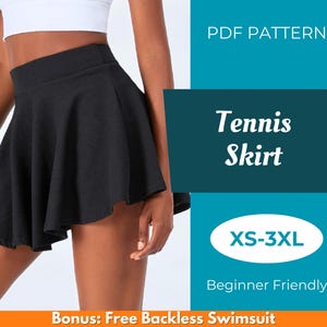 May include: A black tennis skirt with a flared design. The image includes text that reads "PDF Pattern" and "Tennis Skirt". The size range is XS-3XL, and the pattern is beginner-friendly. The image also mentions a bonus: Free Backless Swimsuit.