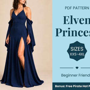 May include: A navy blue floor-length dress with a V-neckline, thin straps, and long detached sleeves. The skirt features two high front slits. Text on the right reads: PDF PATTERN, Elven Princess, SIZES XXS-4XL, Beginner Friendly, Bonus: Free Pirate Hat Pattern.