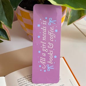 All a Girl Needs Is a Good Book & Coffee Bookmark | Bookish Bookmark | Coffee Lover Gift | Book Lover Gift | Cute Reader Gift | Literary Boo