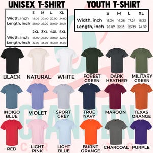 May include: A chart showing the different sizes and colors of unisex and youth t-shirts. The chart includes measurements in inches for width and length. The colors include black, natural, white, forest green, dark heather, military green, indigo blue, violet, sport grey, true navy, maroon, texas orange, red, light pink, light blue, burnt orange, charcoal, and purple.