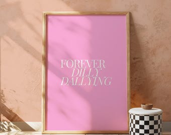 Forever Dilly Dallying Print, Pink Minimalist Art (Digital Download)