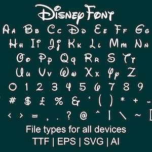 May include: White handwritten font alphabet with uppercase letters, lowercase letters, numbers, and punctuation marks. The font is called "Disney Font". The text "File types for all devices TTF | EPS | SVG | AI" is below the font.