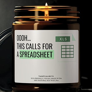 Oooh... This Calls for a Spreadsheet, Funny Gift Candle, Perfect for Office, Coworkers, and Data Lovers, Office Gift CPA Boss Corporate Gift