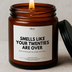 Funny 30th Birthday Candle, Smells Like Your Twenties Are Over, Gag Gift for Women, Fun Turning 30 Gift, Custom Scent Candle, Milestone Gift