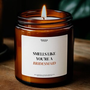 Bridesmaid Gifts, Bridesmaid Proposal, Will You Be My Bridesmaid Candles, Wedding Bridesmaids Gifts, Smells Like You&#39;re A Bridesmaid Ask