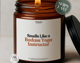 Smells Like Badass Yoga Instructor Candle, Funny Yoga Candle, Yoga Teacher Gift, Personalized Instructor Candle, Wellness Candle Gift C-100