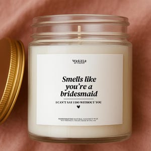 Smells Like Bridesmaid Ask Candle, Bridesmaid Proposal, Will You Be My Bridesmaid Gifts Wedding Party Gifts Bridal Bridesmaid Thank You Gift
