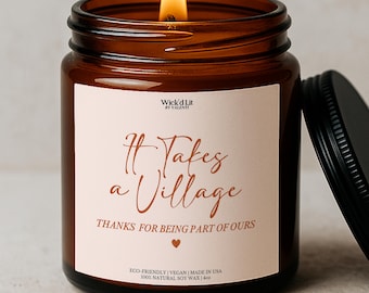 It Takes a Village Candle Gift Appreciation Thank You Candle Friend Thank You Candle Gift Teacher Candle Gift Nanny Gift Candle Friend C-008
