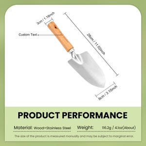 May include: A gardening trowel with a wooden handle and a stainless steel blade. The trowel is 11.02 inches long, 3.15 inches wide, and the handle is 1.18 inches wide. The material is wood and stainless steel.