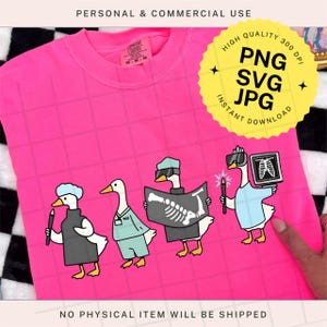May include: A bright pink t-shirt featuring a cartoon design of four geese dressed as medical professionals. The geese are depicted with stethoscopes, x-rays, and other medical tools. The shirt also includes the text "PNG SVG JPG INSTANT DOWNLOAD".