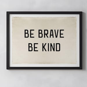 Be Brave Be Kind Inspirująca sztuka ścienna, flaga ścienna z płótna, sztuka ścienna do pokoju dziecięcego, nowoczesny wystrój pokoju dziecięcego, baner dla dzieci, baner na płótnie