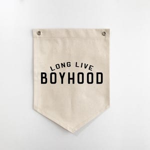 Long Live Boyhood Banner: Natural Canvas Kids Room Decor