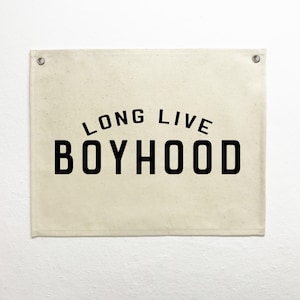 Long Live Boyhood Banner: Natural Cotton Canvas Kids Room Decor