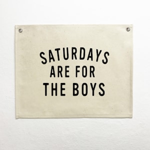 Saturdays Are For The Boys Canvas Banner - Boys Room Decor