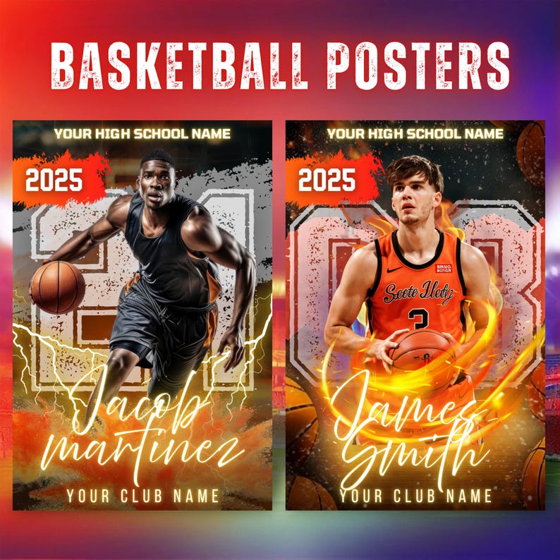 May include: Basketball posters featuring two athletes with basketballs. The posters include the text "BASKETBALL POSTERS", "YOUR HIGH SCHOOL NAME", and "2025". One poster features "Jacob Martinez" and the other "James Smith". The text "YOUR CLUB NAME" is also present.