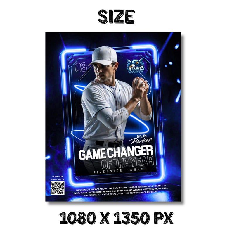 May include: A poster featuring a baseball player in a white uniform and cap, holding a baseball. The poster has a blue neon frame and text that reads "GAME CHANGER OF THE YEAR" and "Riverside Hawks". The poster is 1080 x 1350 px.