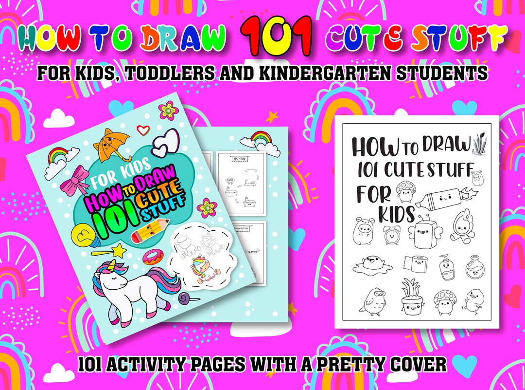 How to Draw 101 Cute Stuff for Kids. 101 Pdf Activity Pages With a ...