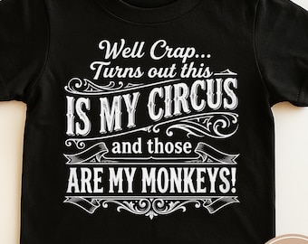 Camiseta "Este es mi circo y esos son mis monos", divertida camiseta para padres, regalo humorístico para mamás, camiseta "Caos familiar"