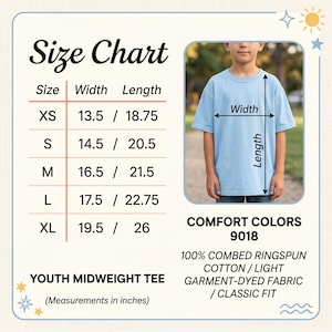 May include: A light blue youth t-shirt with a size chart showing measurements in inches. The chart lists sizes XS to XL, with width measurements from 13.5 to 19.5 inches and lengths from 18.75 to 26 inches. The shirt is Comfort Colors 9018, made of 100% combed ringspun cotton.