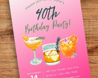 May include: Pink birthday party invitation with a watercolor illustration of three cocktails. The text reads "Please join us for Jane's 40th Birthday Party!"  September 14, 6:30 PM. 148 Your Street, Your City. RSVP to: +123-456-7890. We can't wait to see you!"
