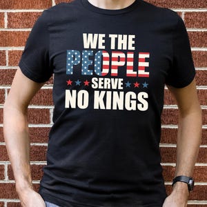 Anti Trump Political Shirt, No Kings In America Tee, Patriotic Protest Shirt, Anti Maga Democracy Shirt, 4th of July Liberal Gift