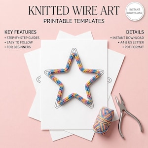 May include: Printable templates for knitted wire art. A star-shaped wire art piece in blue, yellow, and pink yarn is displayed, alongside a ball of yarn and pliers. The image text reads "Knitted Wire Art Printable Templates".