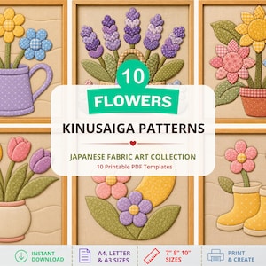 May include: A collection of 10 Kinusaiga patterns featuring fabric art designs of flowers in watering cans, pots, and boots. The text reads 10 FLOWERS KINUSAIGA PATTERNS JAPANESE FABRIC ART COLLECTION 10 Printable PDF Templates, A4, LETTER & A3 SIZES, 7" 8" 10" SIZES.
