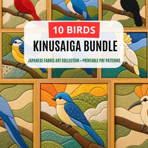Puede incluir: Una colección de 10 aves Kinusaiga bundle arte en tela japonés patrones PDF imprimibles con varias aves coloridas posadas en ramas en marcos de madera con el texto 10 BIRDS KINUSAIGA BUNDLE JAPANESE FABRIC ART COLLECTION PRINTABLE PDF PATTERNS.