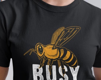 Busy Bee T-Shirt, Bee Image Tee for busy lives, Apiarists, Gardeners & Nature Lovers, Unisex Short Sleeve, Nature Tee