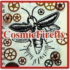May include: A black and white ink illustration of a firefly centered on a page with printed text, surrounded by various small metallic bronze-colored clockwork gears. The text CosmicFirefly is overlaid in a bold, reddish-brown font.