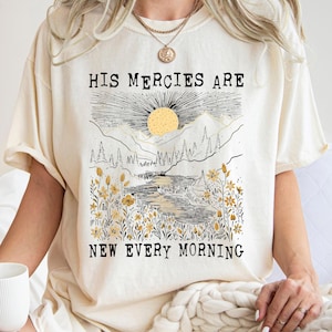 His Mercies Are New Every Morning Shirt, Christian Faith T-Shirt, Jesus Lover Gifts, Bible Verse Shirt, Religious T Shirt, Bible Quote Shirt