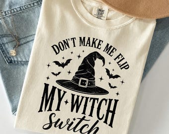 Camiseta Comfort Colors® "No me hagas enfadar", Camiseta "Mi interruptor de bruja", Camiseta con sombrero de bruja, Camiseta de bruja de Halloween, Camiseta de bruja linda, Camiseta de bruja genial