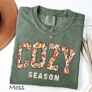 Comfort Colors® Cozy Season Shirt, Fall Season T-Shirt, Autumn Cozy Shirt, Cute Cozy Season T-Shirt, Floral Cozy Seaon Tee, Girl Fall Shirt