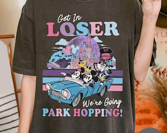 Vintage Mickey And Friends Shirt, Get In Loser We're Going Park Hopping shirt, Disney Four Parks Shirt, Epcot Family Vacation Trip Shirt